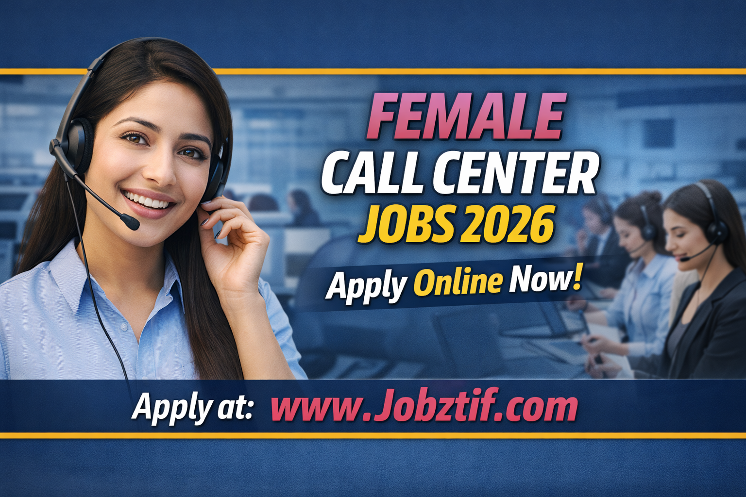 Female Call Center Jobs 2026 – Complete Application & Eligibility Details