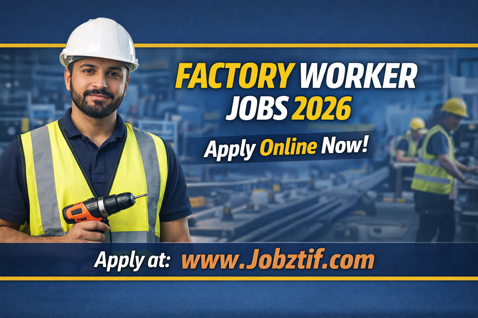 Factory Worker Jobs 2026 – Apply Online