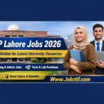 UCP Lahore Jobs 2026 – Latest University of Central Punjab Career Opportunities