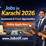 Jobs in Karachi 2026 – Government & Private Opportunities | Online Apply Now